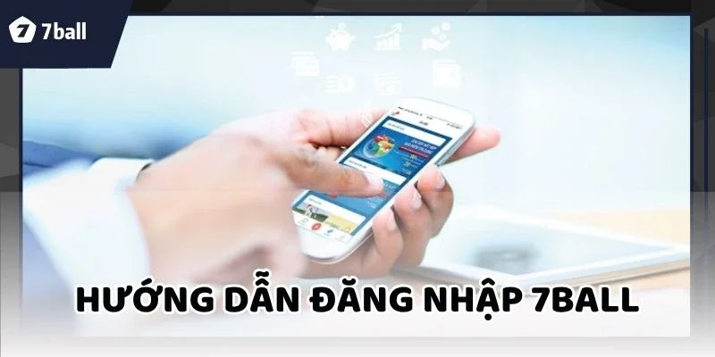 đăng nhập 7Ball