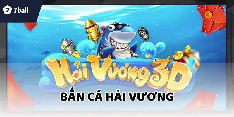 Bắn Cá Hải Vương