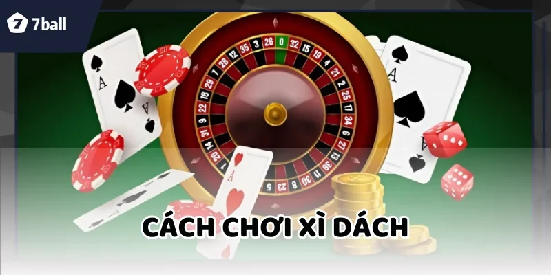 Cách Chơi Xì Dách