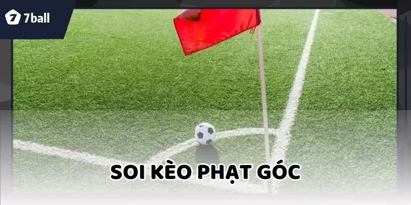 Soi Kèo Phạt Góc